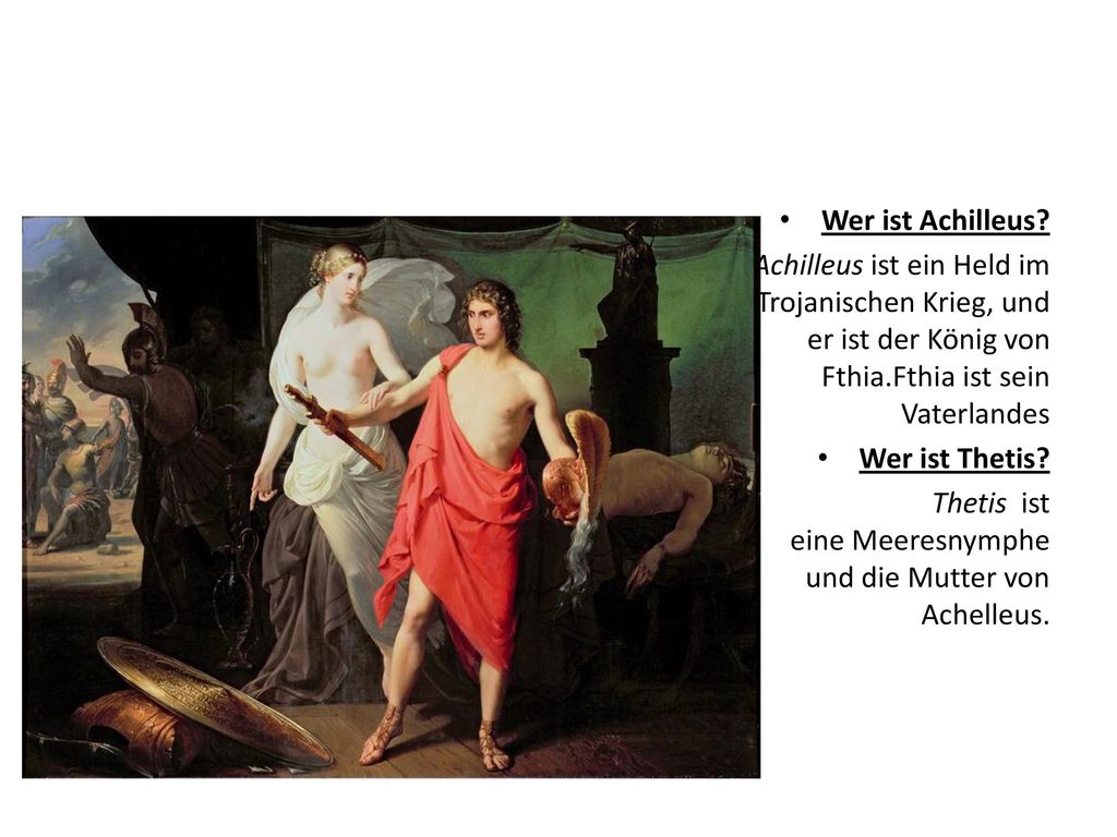 Wer ist Achilleus Achilleus ist ein Held im Trojanischen Krieg, und er ist der König von Fthia.Fthia ist sein Vaterlandes.