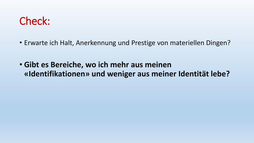 Check: Erwarte ich Halt, Anerkennung und Prestige von materiellen Dingen