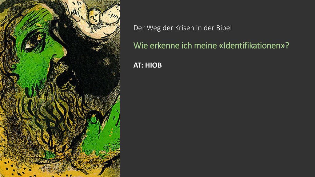 Der Weg der Krisen in der Bibel Wie erkenne ich meine «Identifikationen»