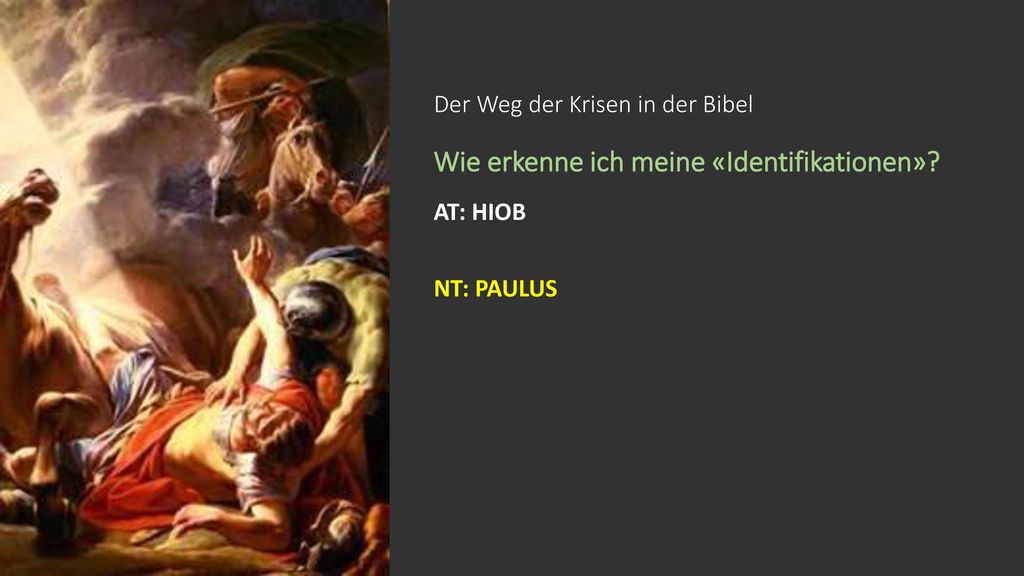 Der Weg der Krisen in der Bibel Wie erkenne ich meine «Identifikationen»