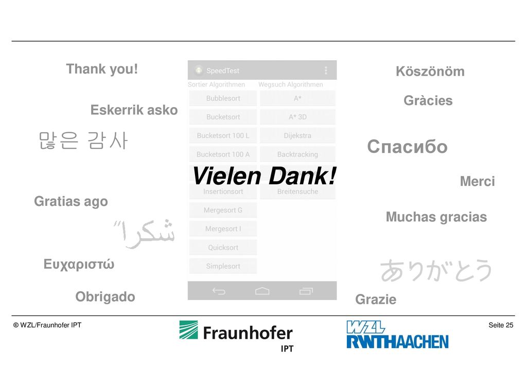 Vielen Dank! 많은 감사 Спасибо Thank you! Köszönöm Gràcies Eskerrik asko