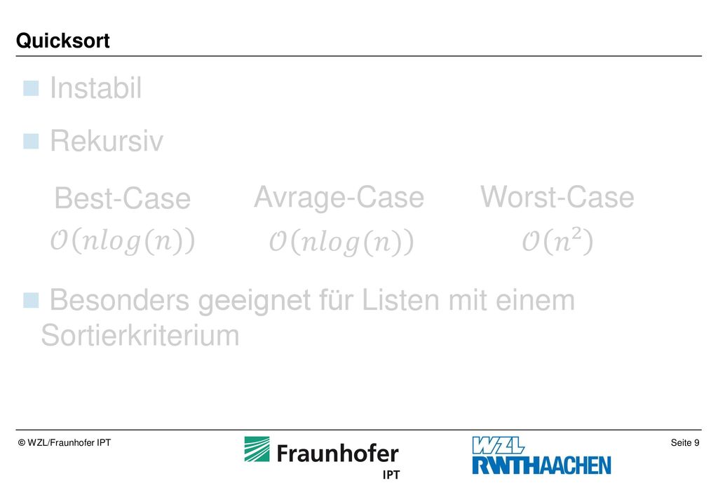 Besonders geeignet für Listen mit einem Sortierkriterium Best-Case