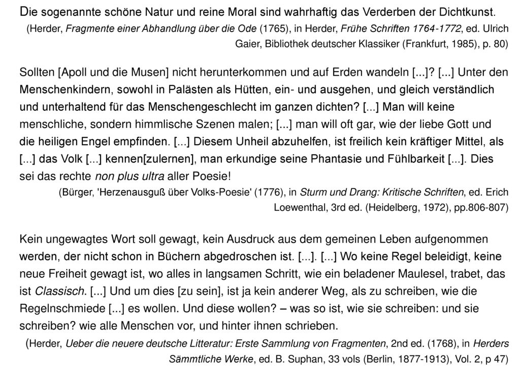 Die sogenannte schöne Natur und reine Moral sind wahrhaftig das Verderben der Dichtkunst.