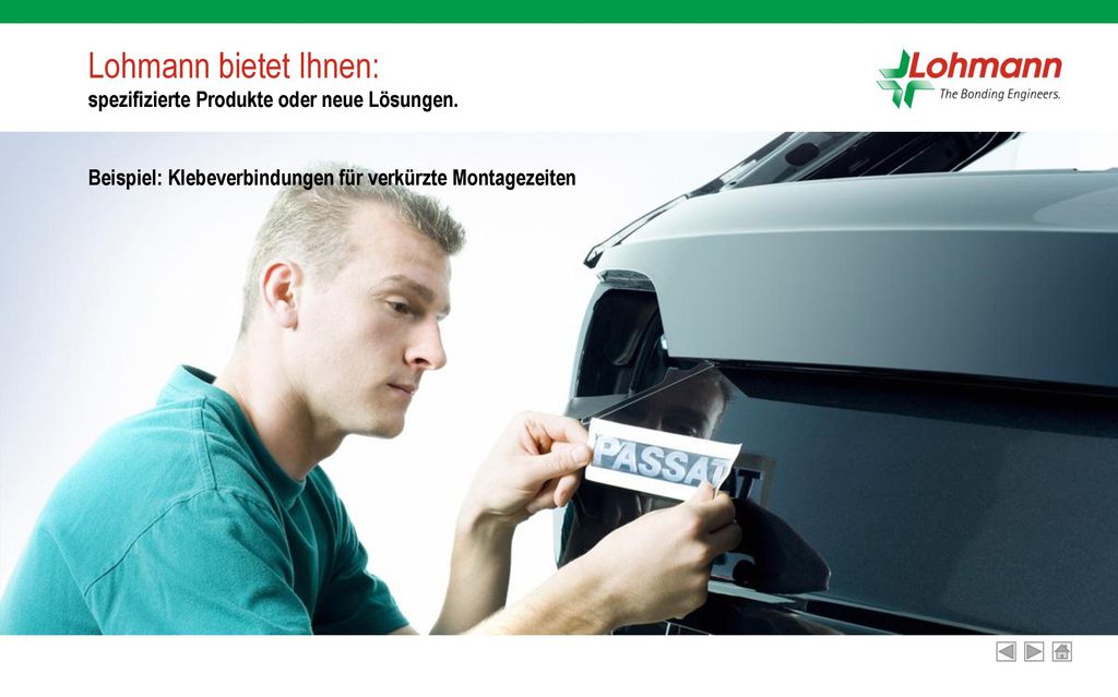 Lohmann bietet Ihnen: spezifizierte Produkte oder neue Lösungen.