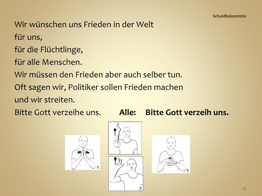 Wir wünschen uns Frieden in der Welt für uns, für die Flüchtlinge,