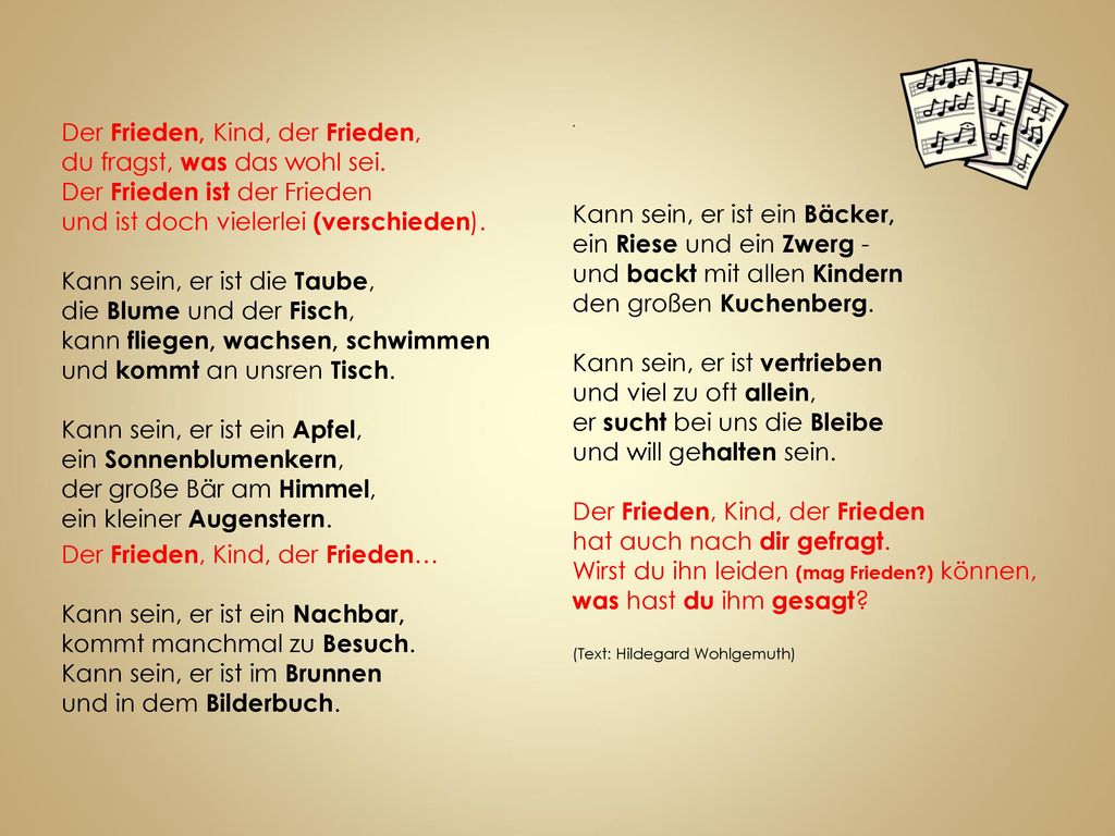 Der Frieden, Kind, der Frieden, du fragst, was das wohl sei