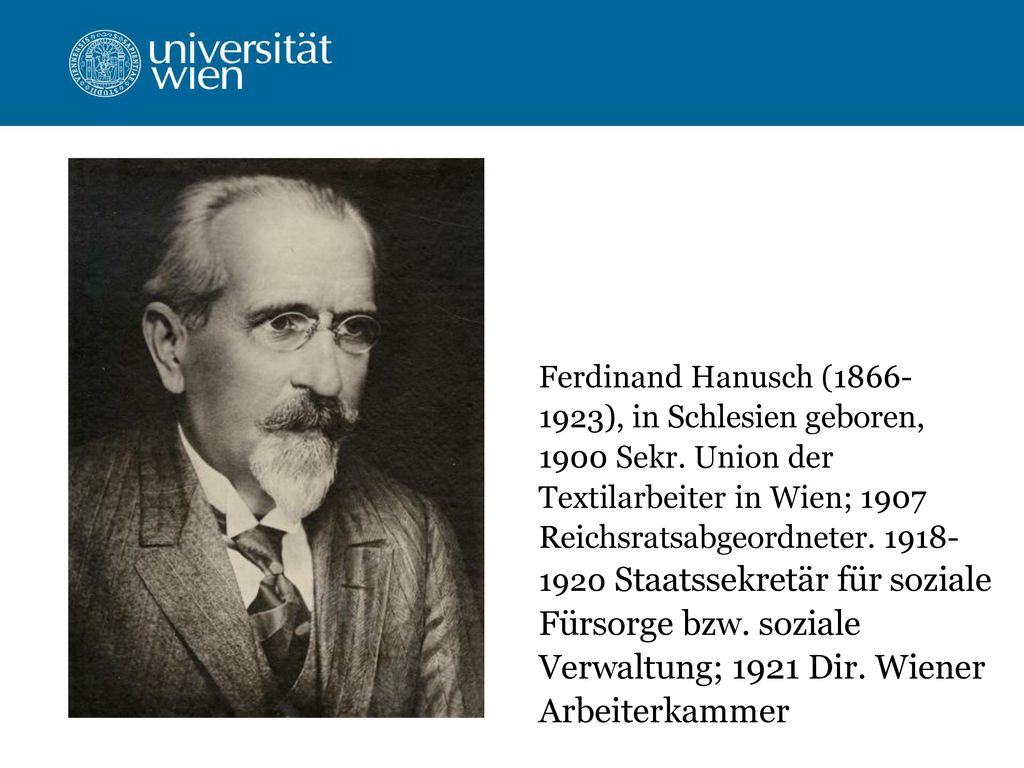 Ferdinand Hanusch ( ), in Schlesien geboren, 1900 Sekr