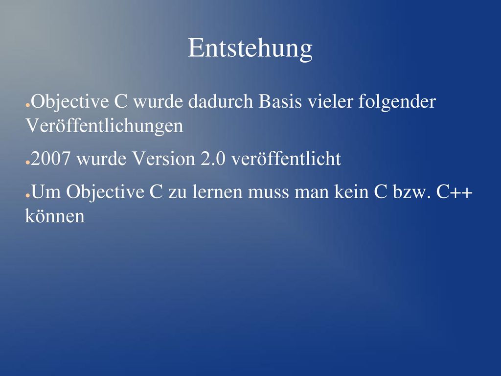 Entstehung Objective C wurde dadurch Basis vieler folgender Veröffentlichungen wurde Version 2.0 veröffentlicht.