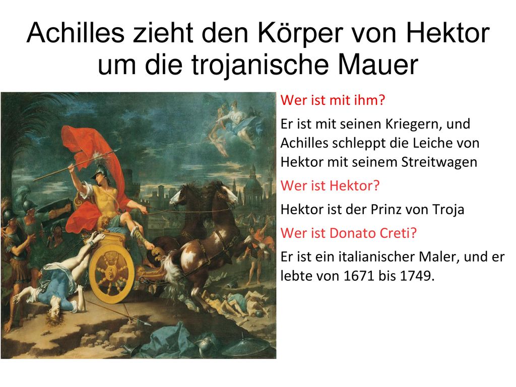 Achilles zieht den Körper von Hektor um die trojanische Mauer