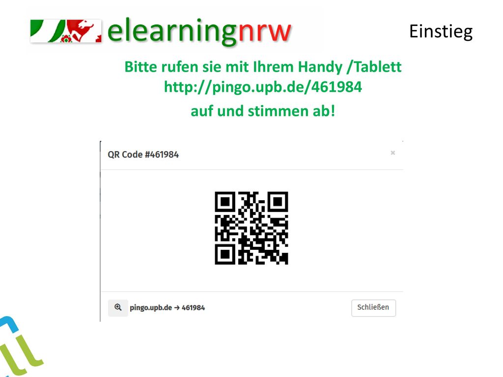 Einstieg Bitte rufen sie mit Ihrem Handy /Tablett   auf und stimmen ab! Woher kommen Sie