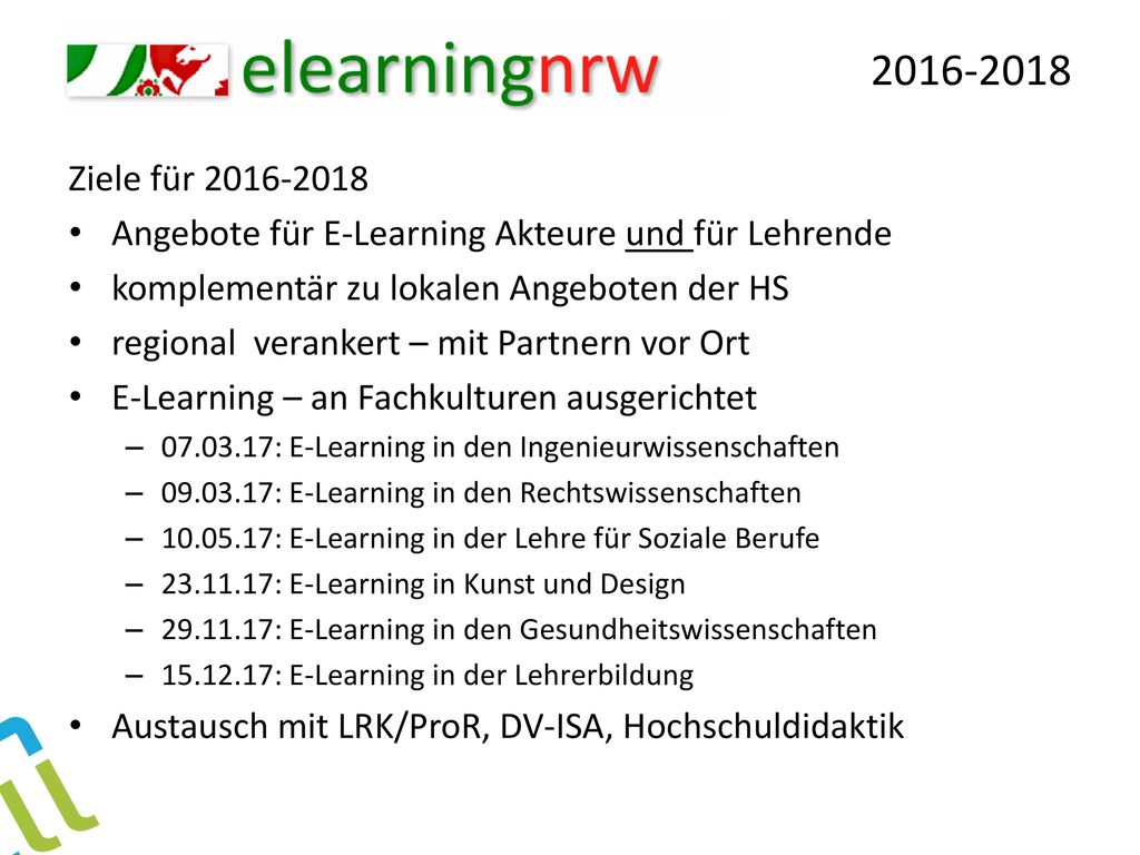 Ziele für Angebote für E-Learning Akteure und für Lehrende. komplementär zu lokalen Angeboten der HS.