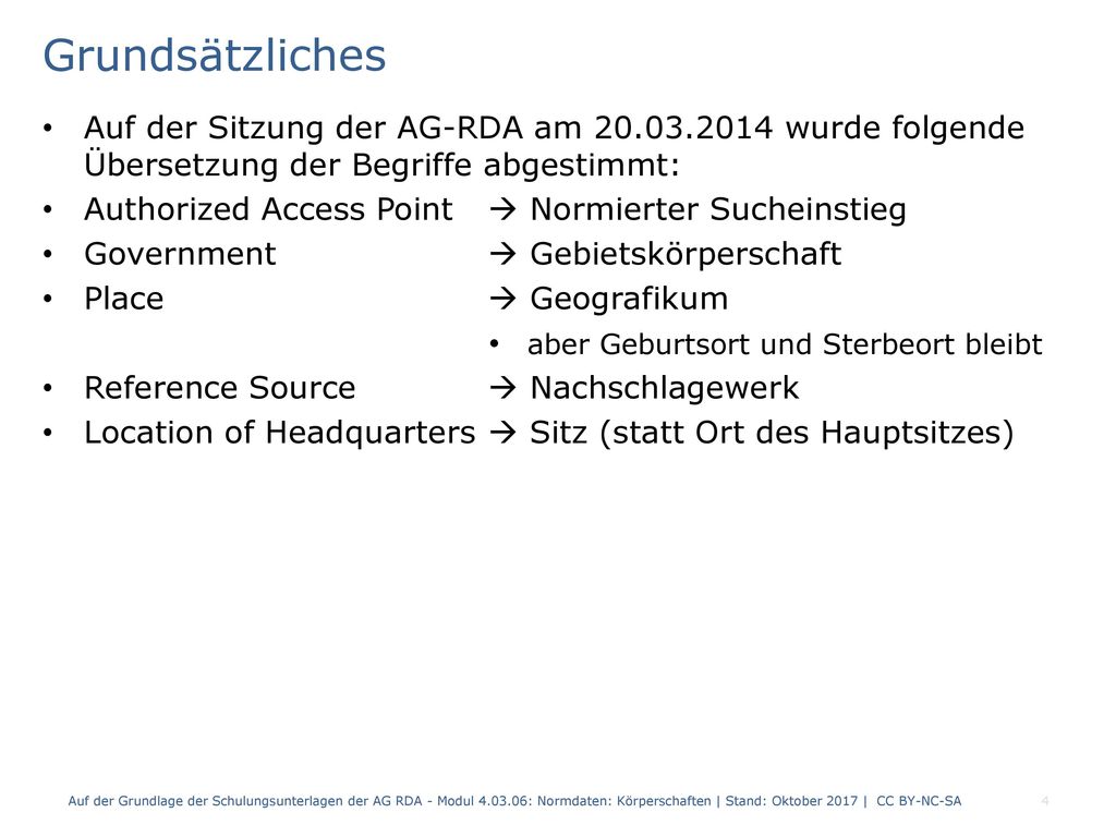 Grundsätzliches Auf der Sitzung der AG-RDA am wurde folgende Übersetzung der Begriffe abgestimmt: