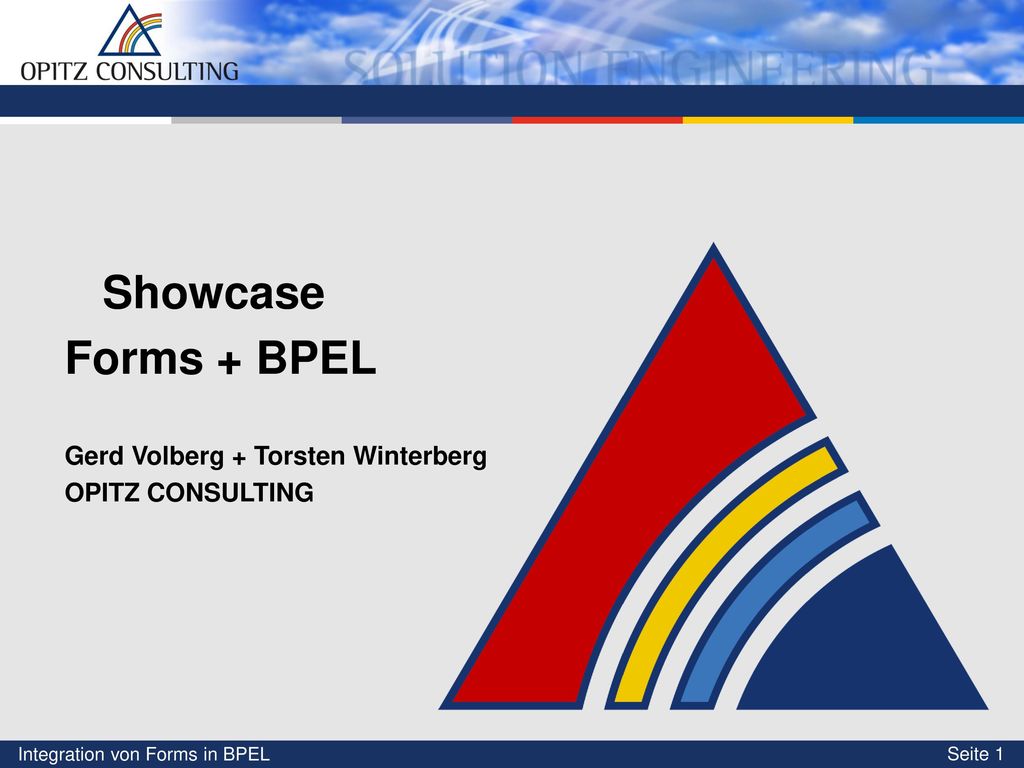 Showcase Forms + BPEL Gerd Volberg + Torsten Winterberg