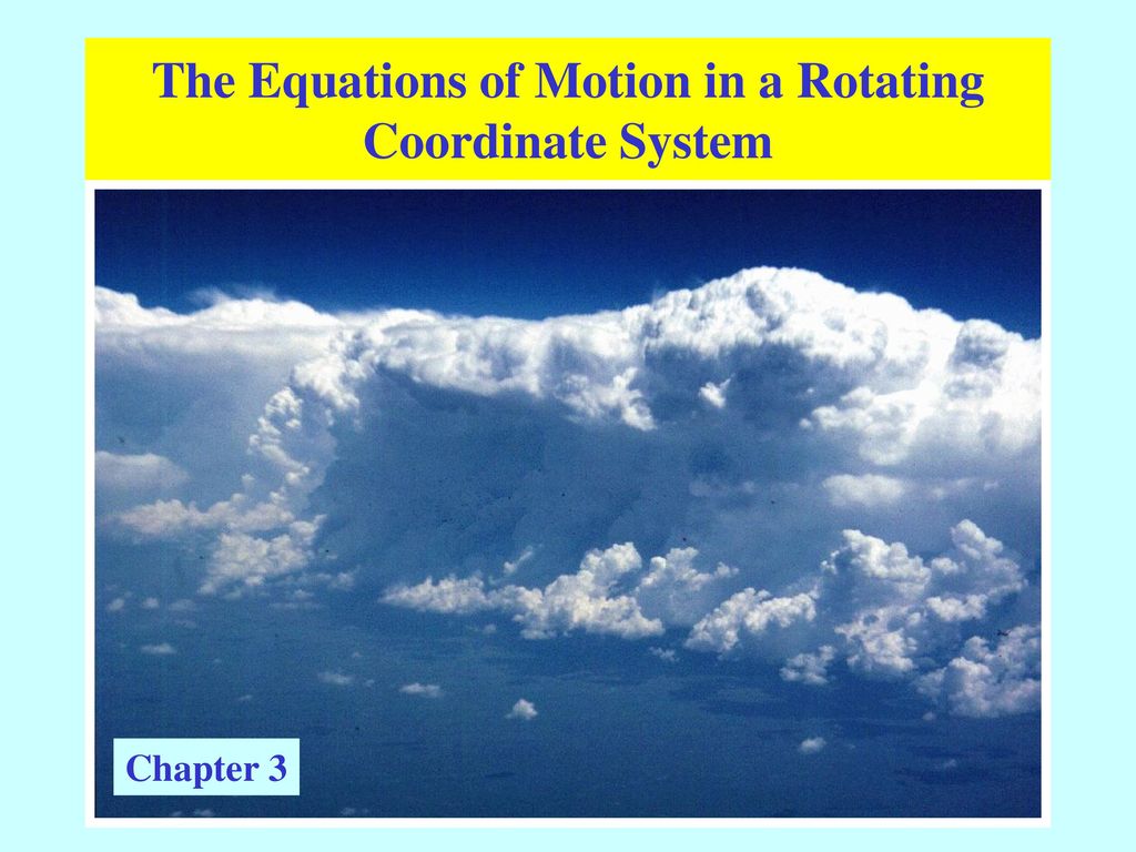 The Equations of Motion in a Rotating Coordinate System