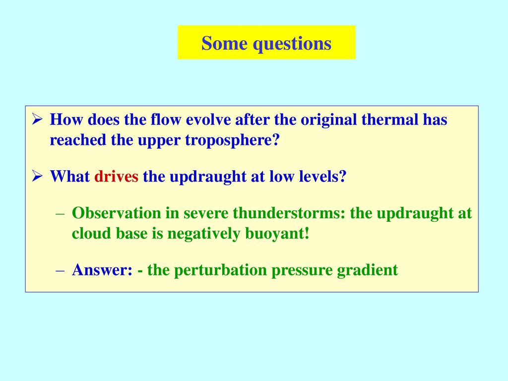 Some questions How does the flow evolve after the original thermal has reached the upper troposphere
