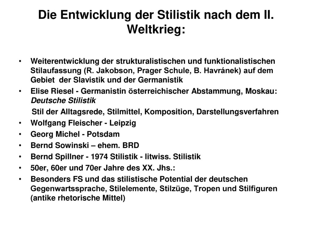 Die Entwicklung der Stilistik nach dem II. Weltkrieg: