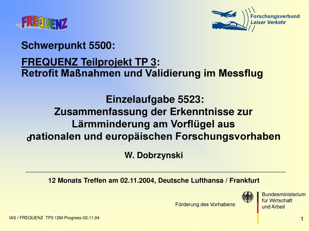 Schwerpunkt 5500: FREQUENZ Teilprojekt TP 3: Retrofit Maßnahmen und Validierung im Messflug. Einzelaufgabe 5523: