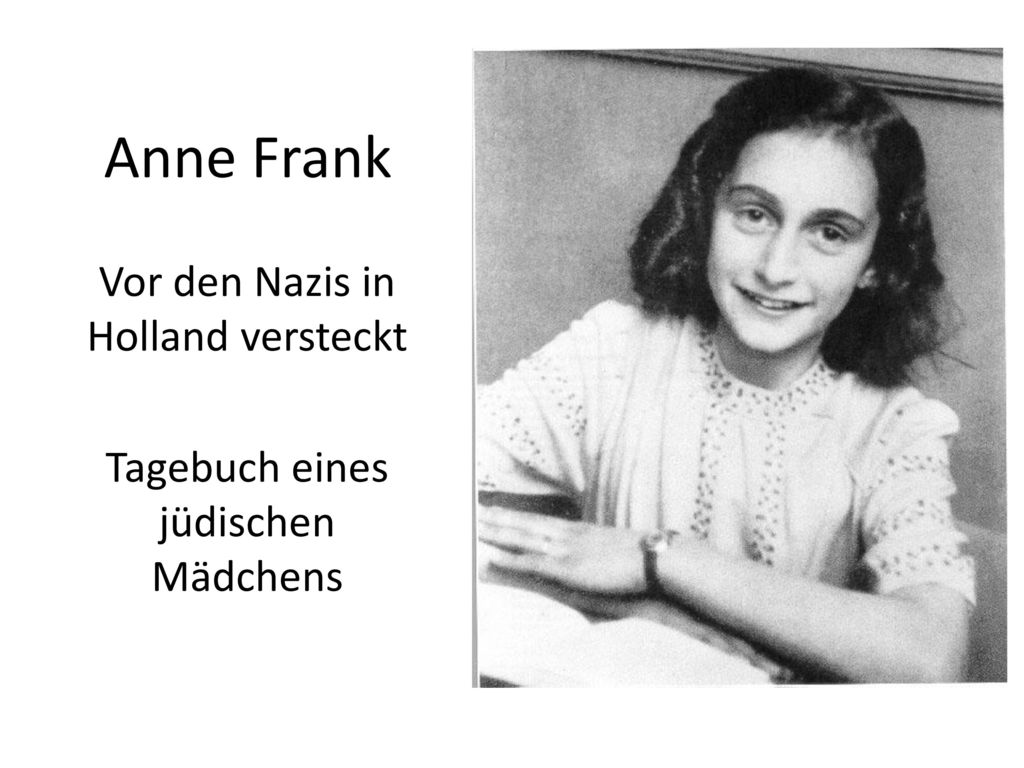Vor den Nazis in Holland versteckt Tagebuch eines jüdischen Mädchens