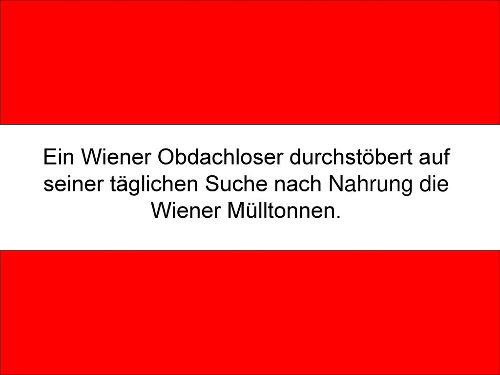 Ein Wiener Obdachloser durchstöbert auf seiner täglichen Suche nach Nahrung die Wiener Mülltonnen.