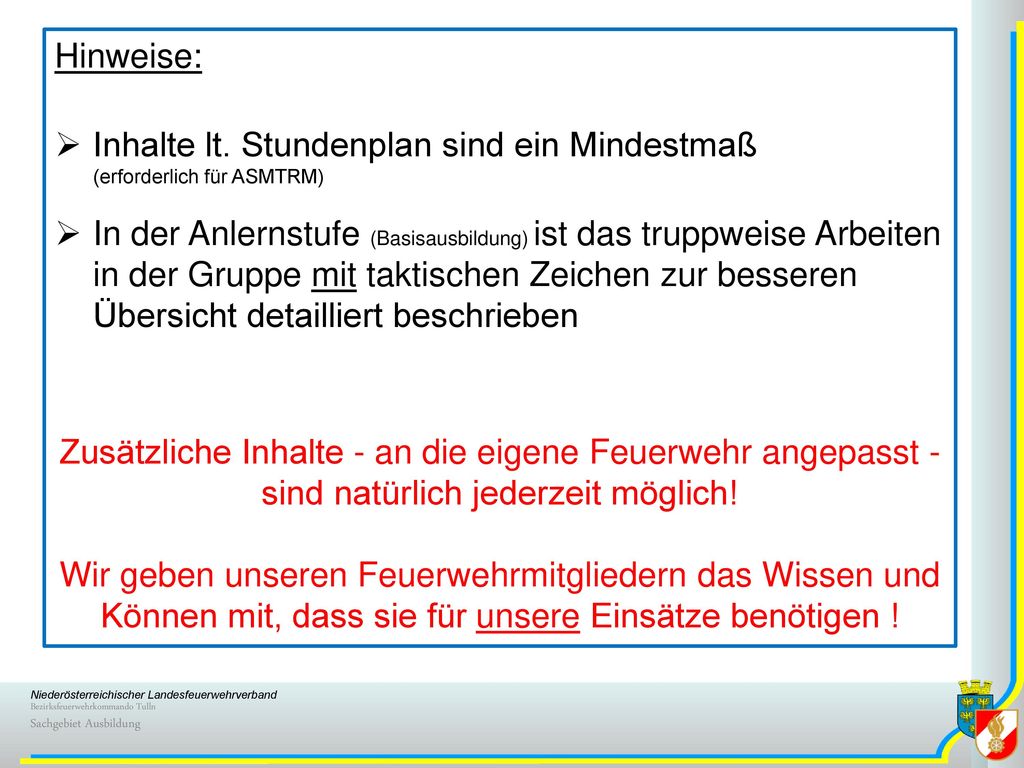 Hinweise: Inhalte lt. Stundenplan sind ein Mindestmaß (erforderlich für ASMTRM)