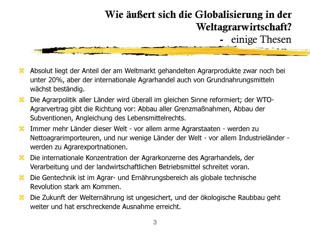 Wie äußert sich die Globalisierung in der Weltagrarwirtschaft