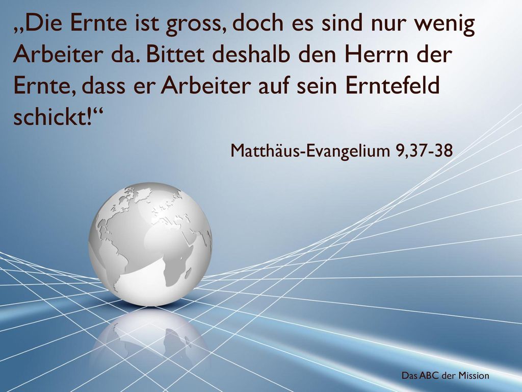 „Die Ernte ist gross, doch es sind nur wenig Arbeiter da