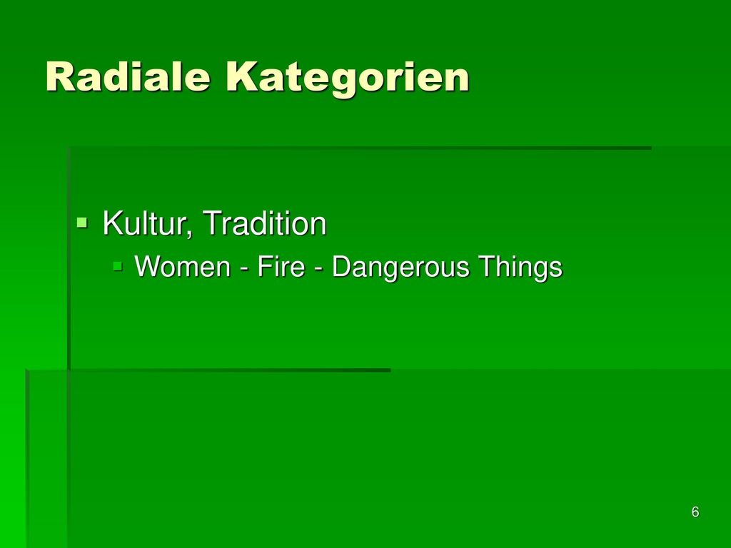 Radiale Kategorien Kultur, Tradition Women - Fire - Dangerous Things