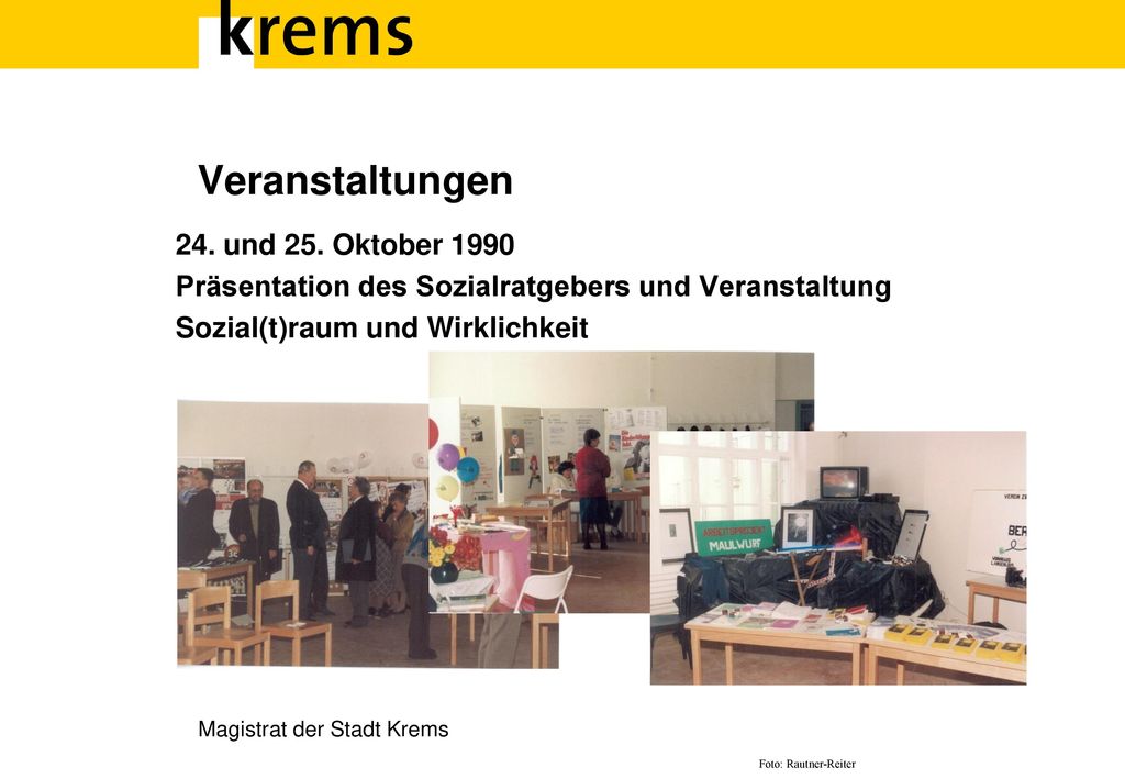 Veranstaltungen 24. und 25. Oktober 1990 Präsentation des Sozialratgebers und Veranstaltung Sozial(t)raum und Wirklichkeit