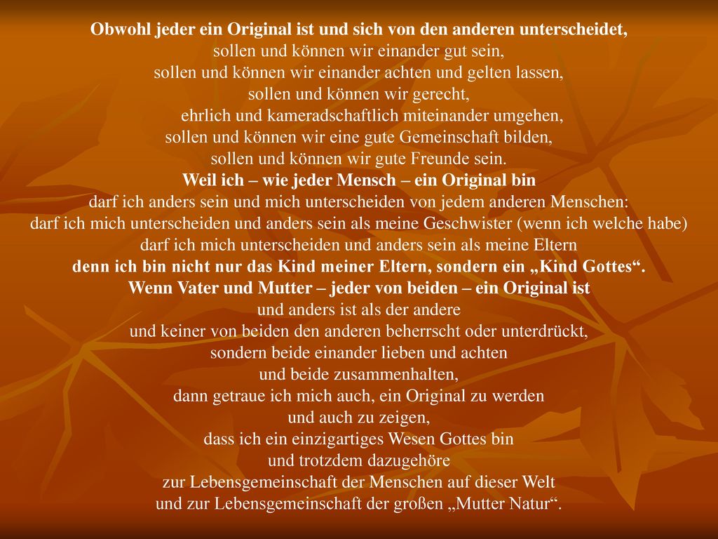 Obwohl jeder ein Original ist und sich von den anderen unterscheidet,