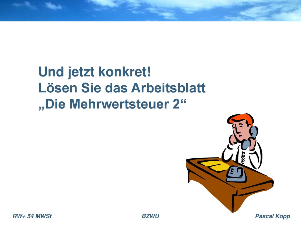 Und jetzt konkret! Lösen Sie das Arbeitsblatt „Die Mehrwertsteuer 2