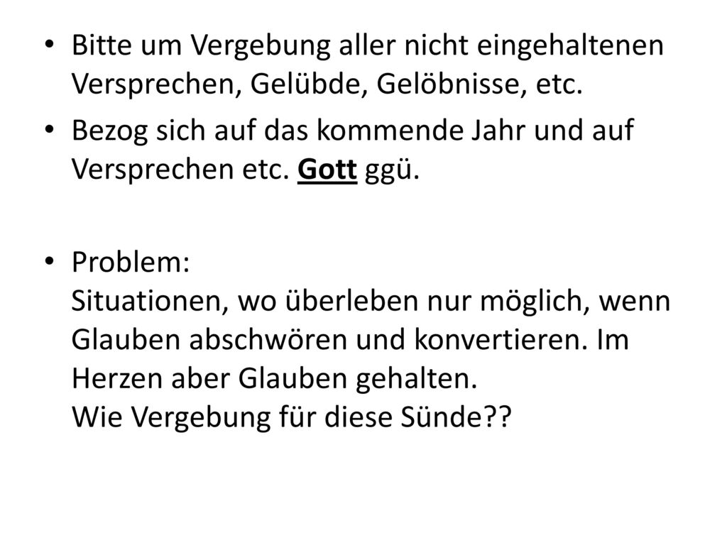 Bitte um Vergebung aller nicht eingehaltenen Versprechen, Gelübde, Gelöbnisse, etc.