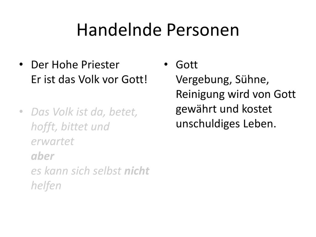 Handelnde Personen Der Hohe Priester Er ist das Volk vor Gott!