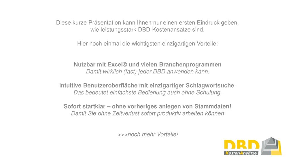 Diese kurze Präsentation kann Ihnen nur einen ersten Eindruck geben,
