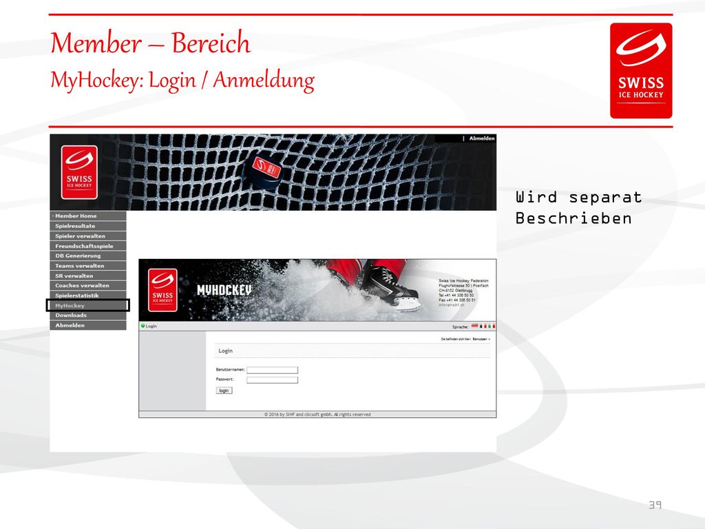 Member – Bereich MyHockey: Login / Anmeldung Wird separat Beschrieben