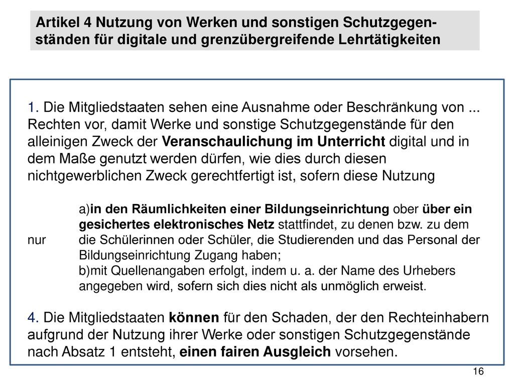 Artikel 4 Nutzung von Werken und sonstigen Schutzgegen-ständen für digitale und grenzübergreifende Lehrtätigkeiten