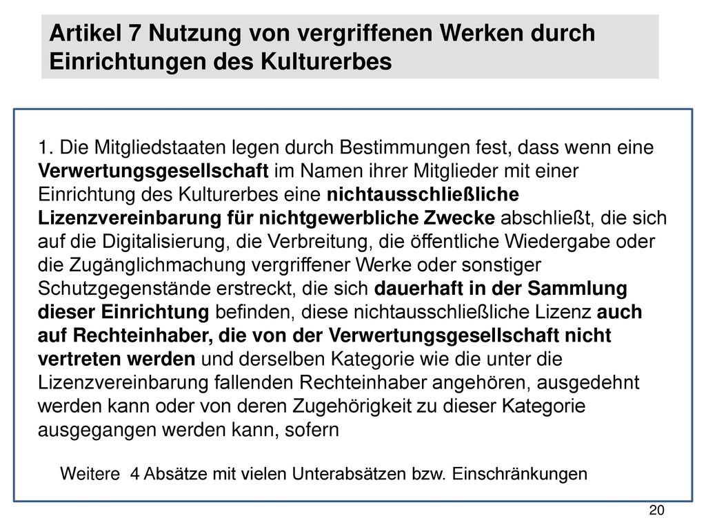 Artikel 7 Nutzung von vergriffenen Werken durch Einrichtungen des Kulturerbes