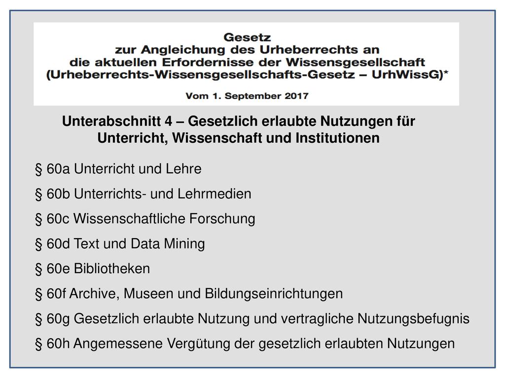 Unterabschnitt 4 – Gesetzlich erlaubte Nutzungen für Unterricht, Wissenschaft und Institutionen
