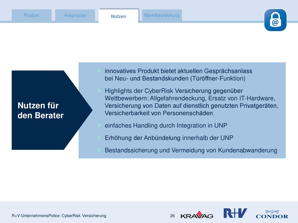innovatives Produkt bietet aktuellen Gesprächsanlass bei Neu- und Bestandskunden (Türöffner-Funktion)