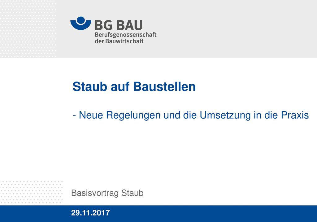 Staub auf Baustellen - Neue Regelungen und die Umsetzung in die Praxis