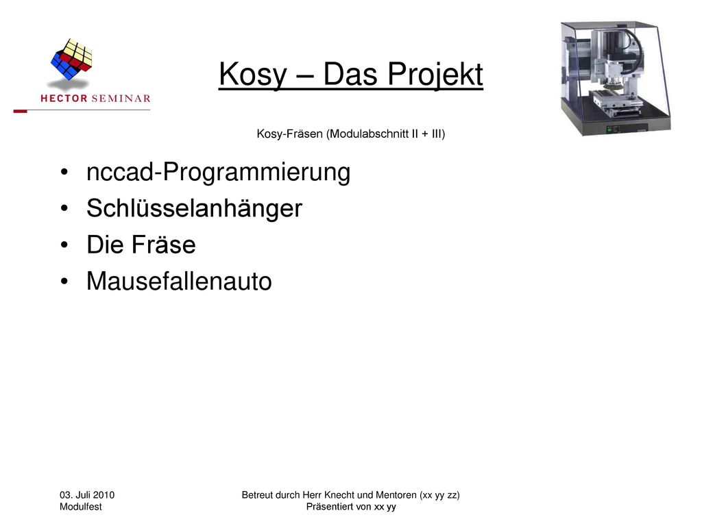 Betreut durch Herr Knecht und Mentoren (xx yy zz)