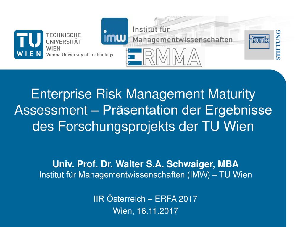 Enterprise Risk Management Maturity Assessment – Präsentation der Ergebnisse des Forschungsprojekts der TU Wien