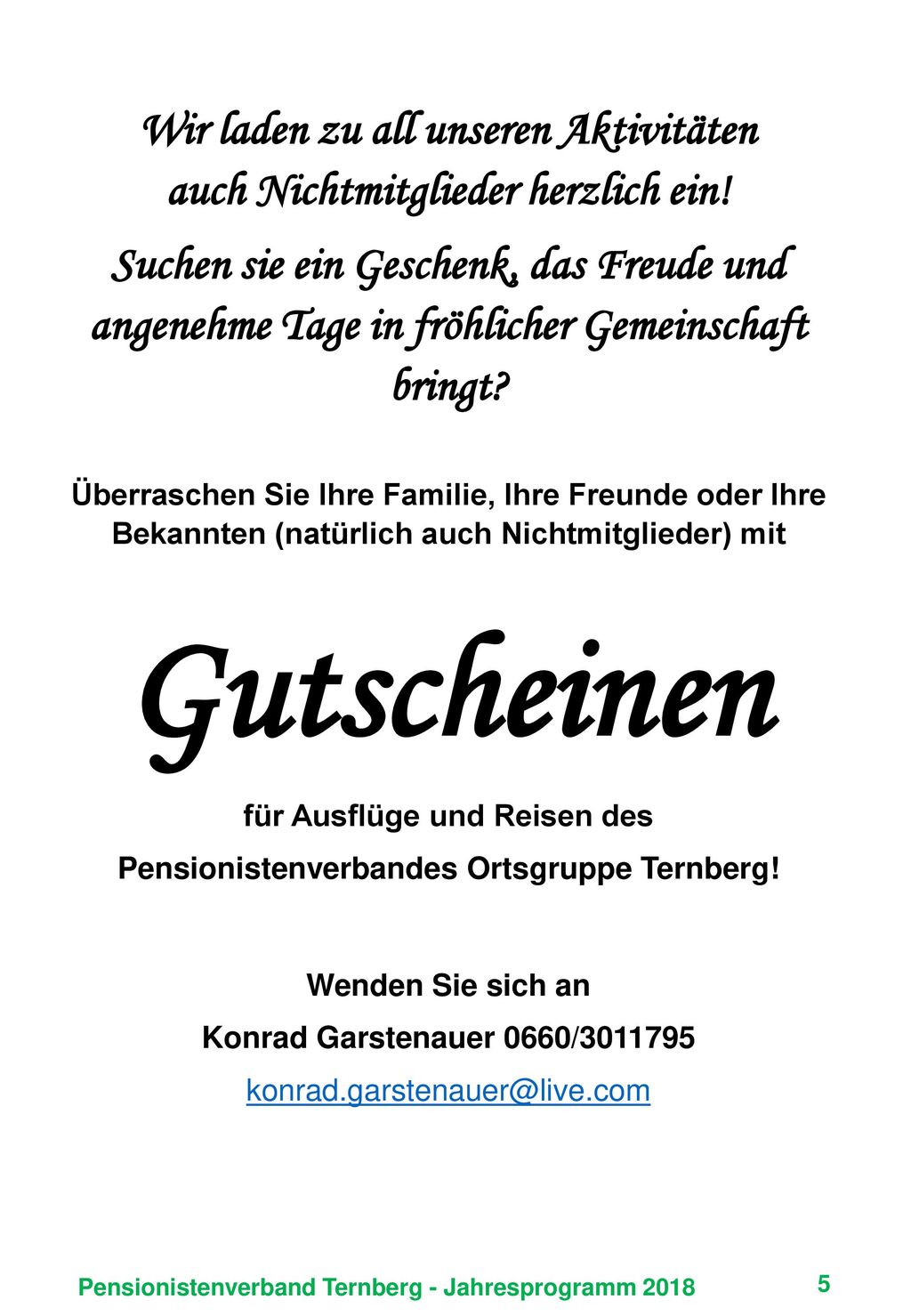 Wir laden zu all unseren Aktivitäten auch Nichtmitglieder herzlich ein!