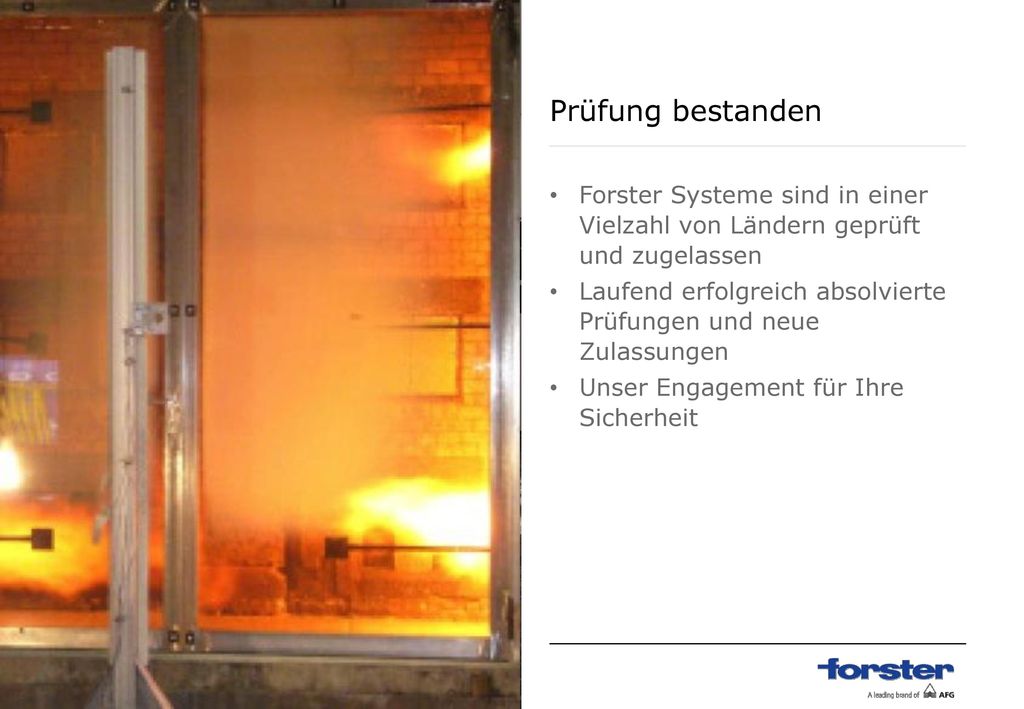Prüfung bestanden Forster Systeme sind in einer Vielzahl von Ländern geprüft und zugelassen.