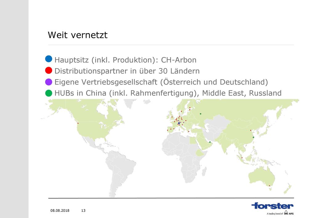 Weit vernetzt Hauptsitz (inkl. Produktion): CH-Arbon