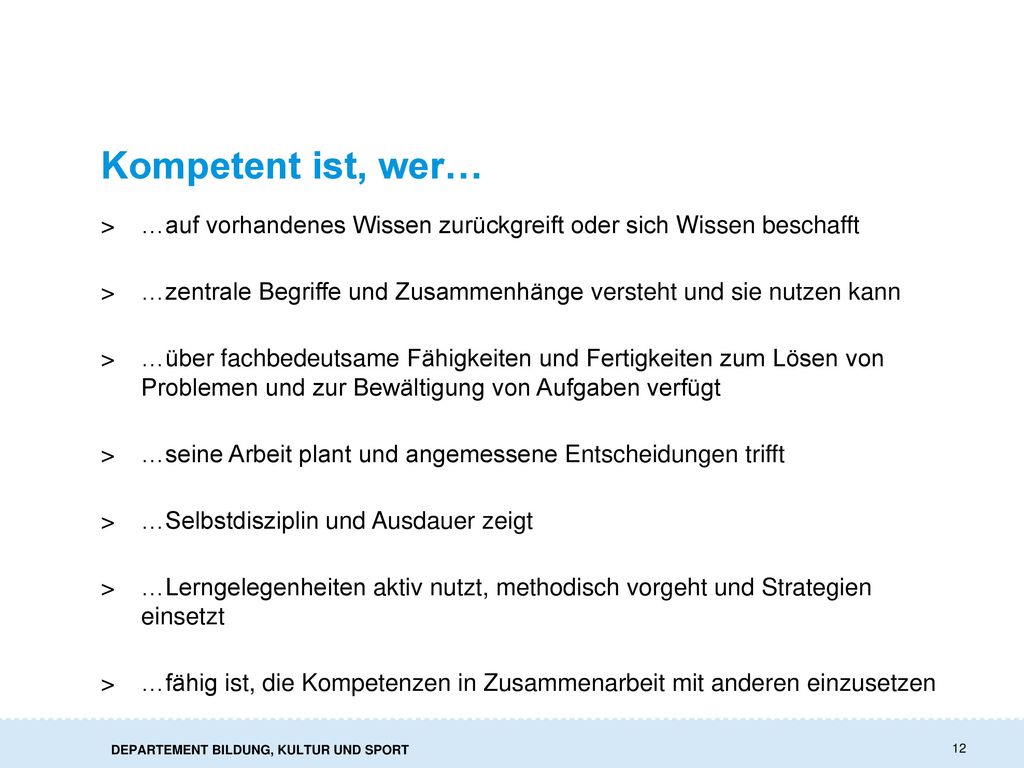 Kompetent ist, wer… …auf vorhandenes Wissen zurückgreift oder sich Wissen beschafft.