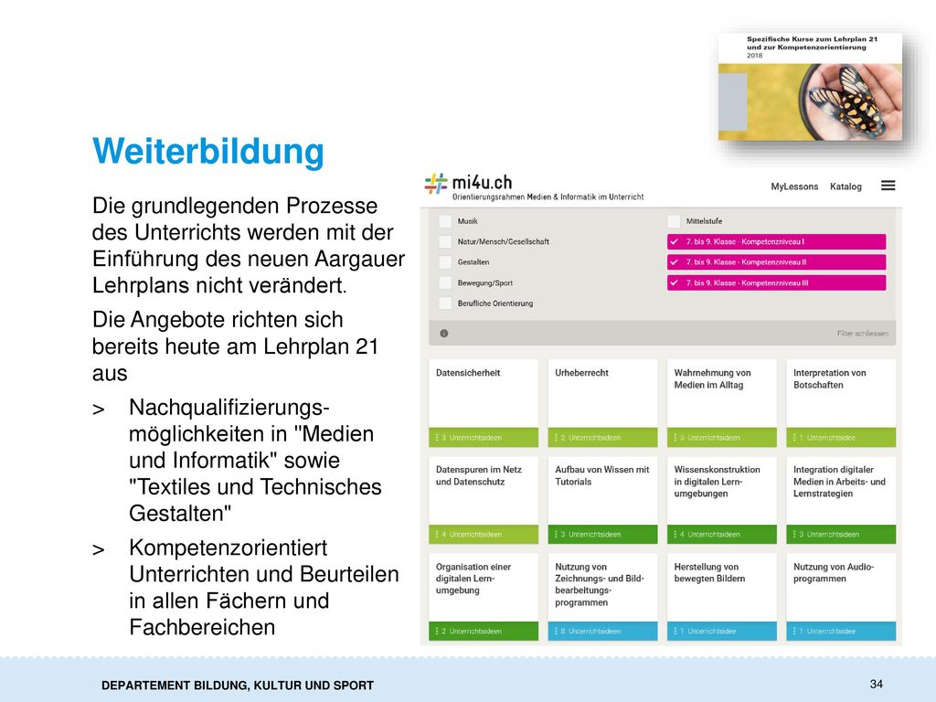 Weiterbildung Die grundlegenden Prozesse des Unterrichts werden mit der Einführung des neuen Aargauer Lehrplans nicht verändert.