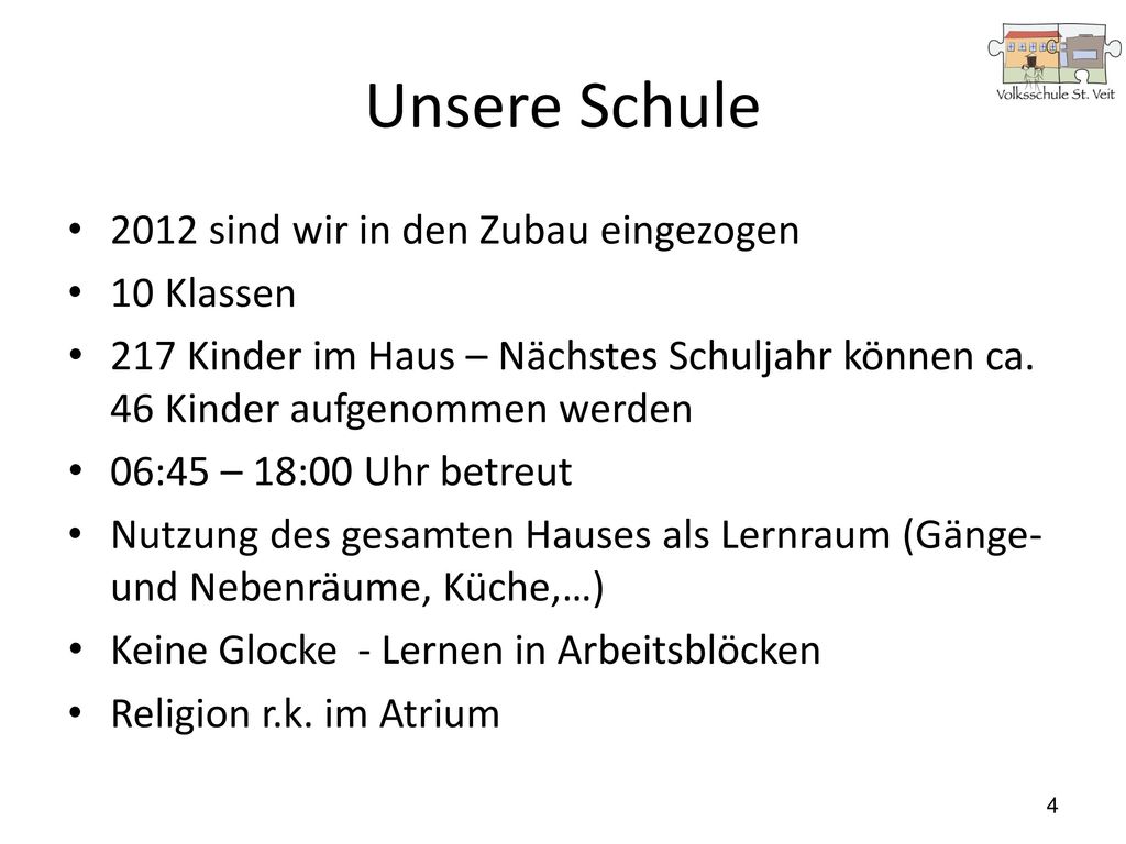 Unsere Schule 2012 sind wir in den Zubau eingezogen 10 Klassen