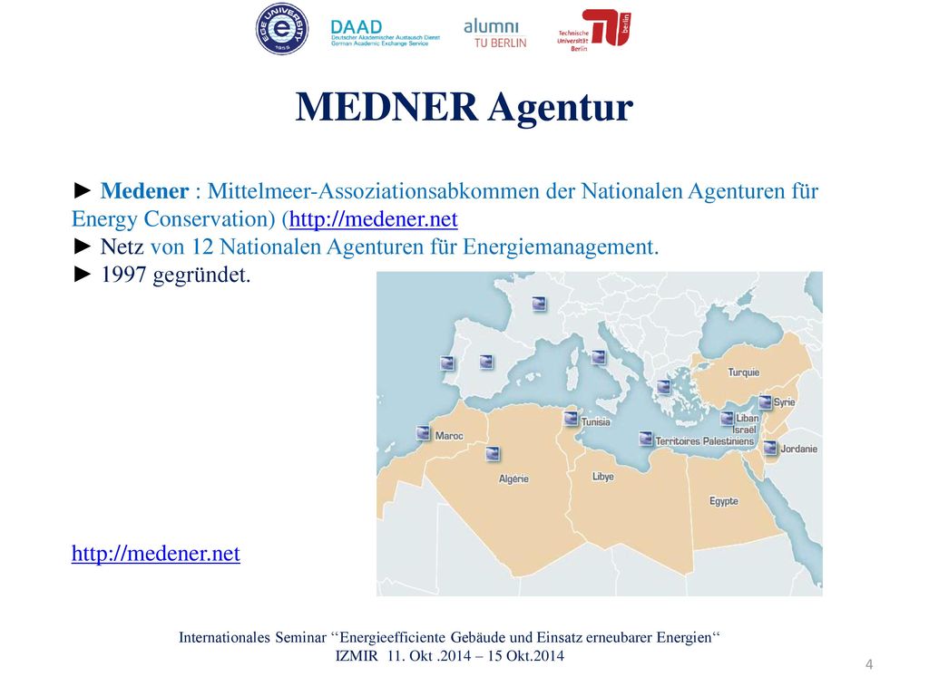 MEDNER Agentur 25/01/2013. ► Medener : Mittelmeer-Assoziationsabkommen der Nationalen Agenturen für Energy Conservation) (