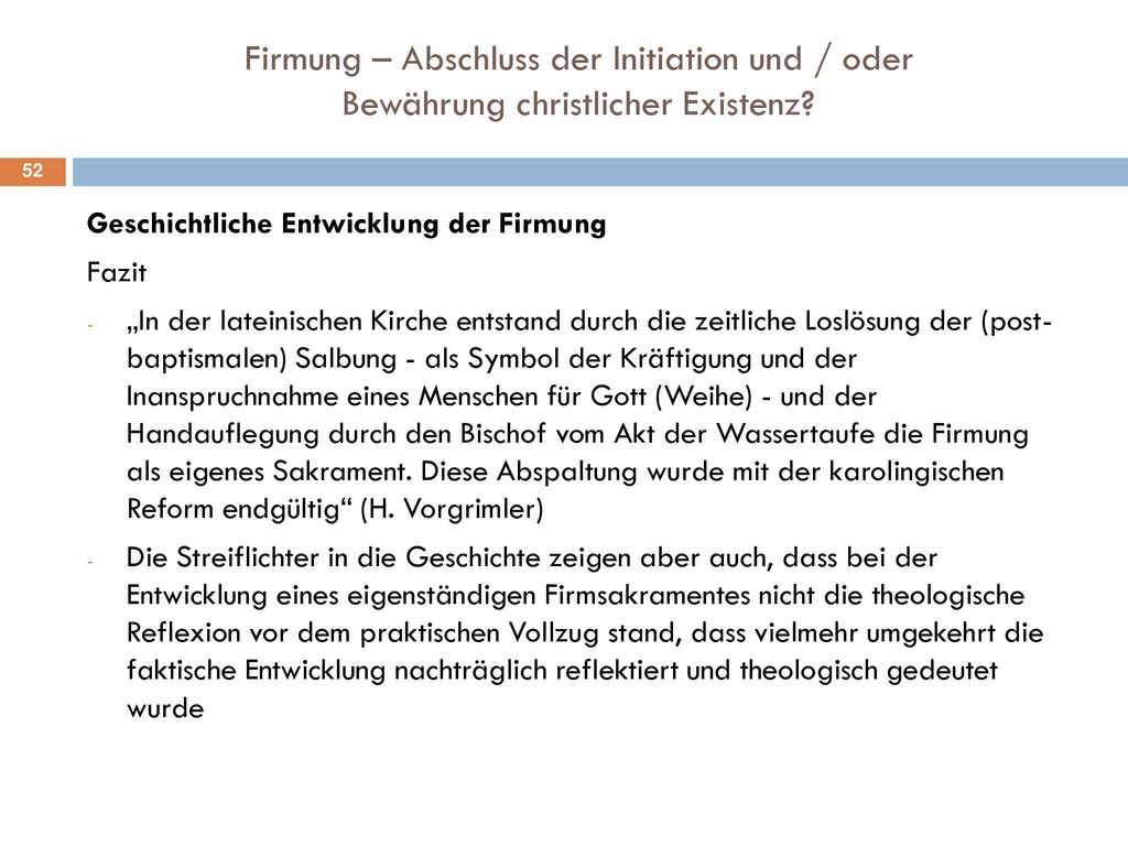 Firmung – Abschluss der Initiation und / oder Bewährung christlicher Existenz