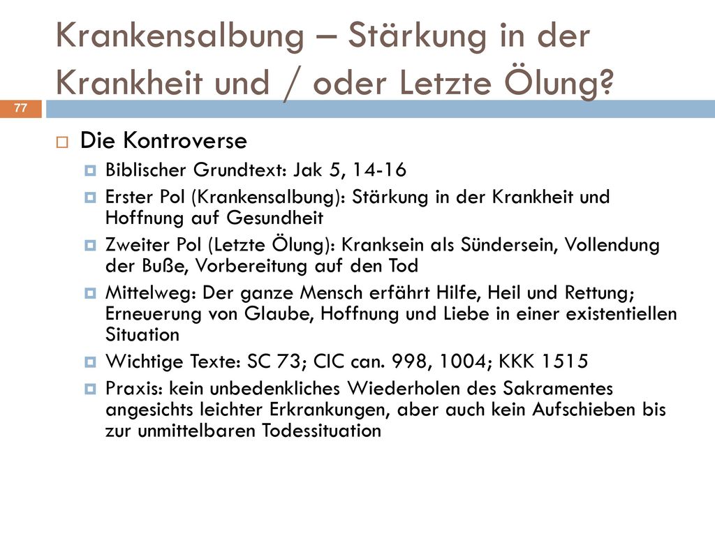 Krankensalbung – Stärkung in der Krankheit und / oder Letzte Ölung